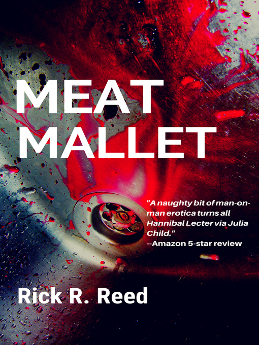 Title details for Meat Mallet by Rick R. Reed - Available